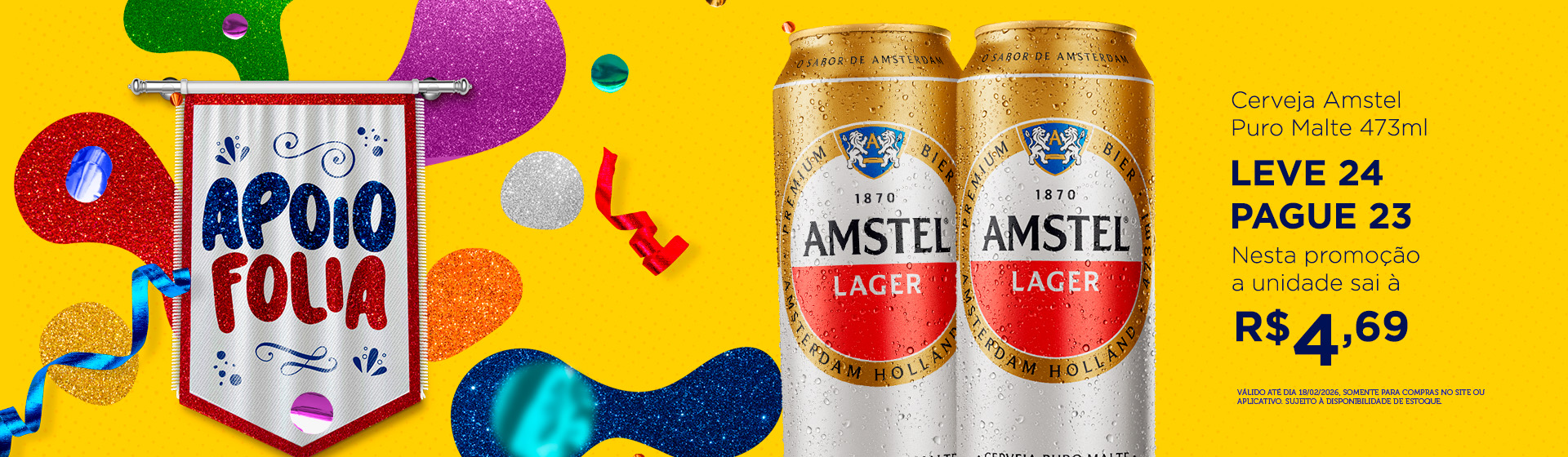 Cerveja Amstel Puro Malte 473ml 13/2 a 18/2